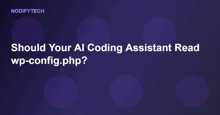 Should Your AI Coding Assistant Read wp-config.php? Essential Guide