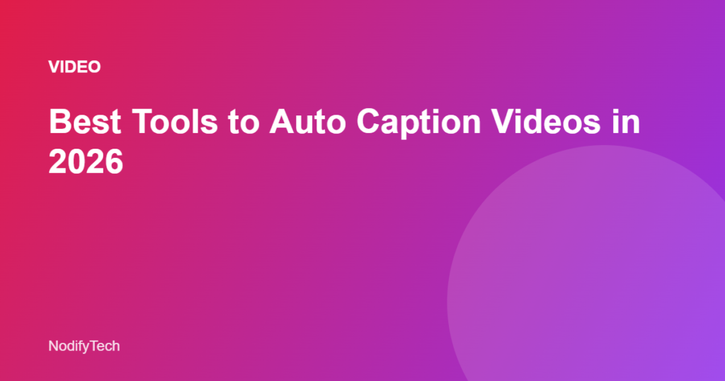 Best tools to auto caption videos
