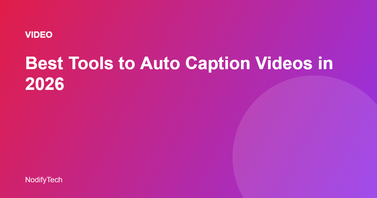Best tools to auto caption videos