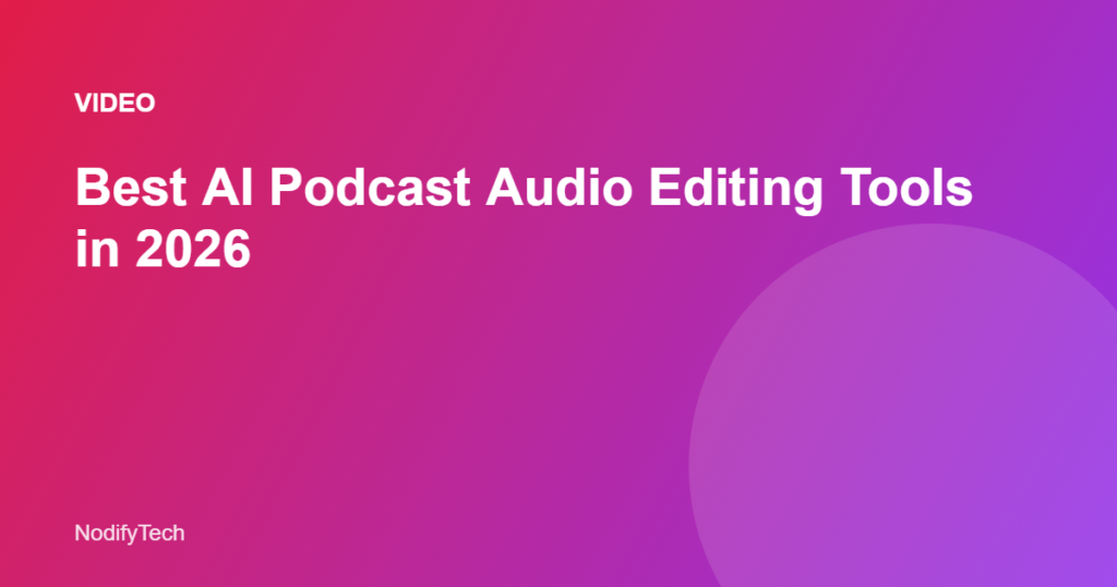 Best AI podcast audio editing tools
