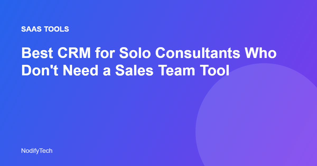Best CRM for solo consultants