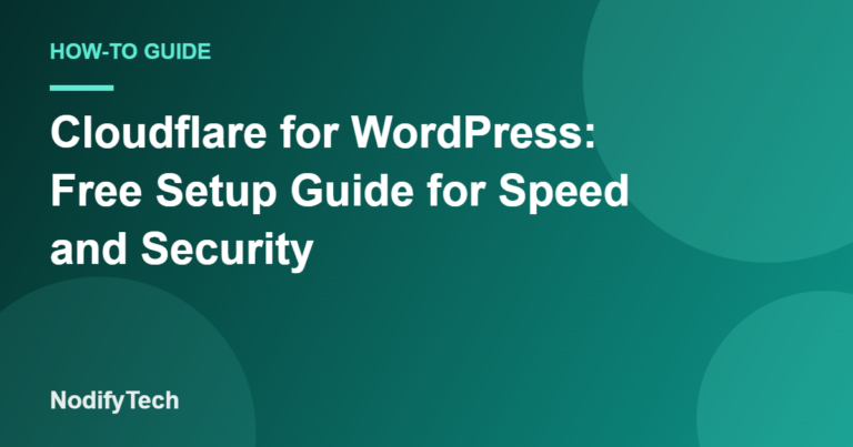 Cloudflare for WordPress: Free Setup Guide for Speed and Security – NodifyTech cover image