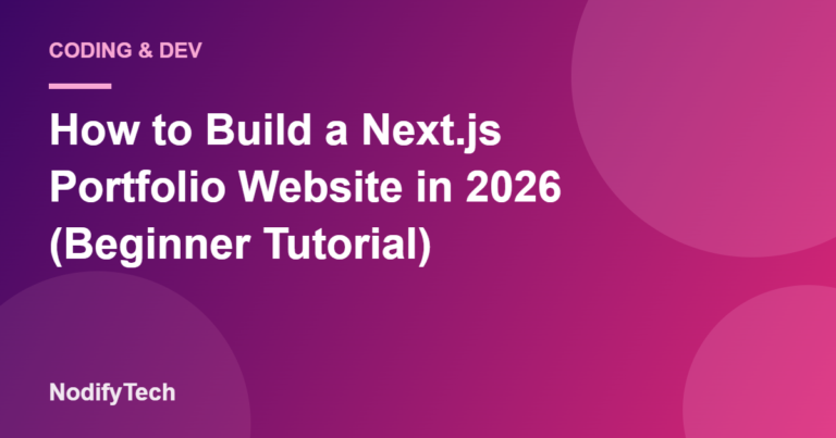 How to Build a Next.js Portfolio Website in 2026 (Beginner Tutorial) – NodifyTech cover image
