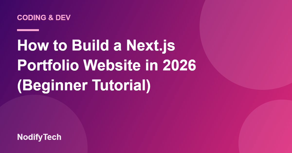 How to Build a Next.js Portfolio Website in 2026 (Beginner Tutorial)
