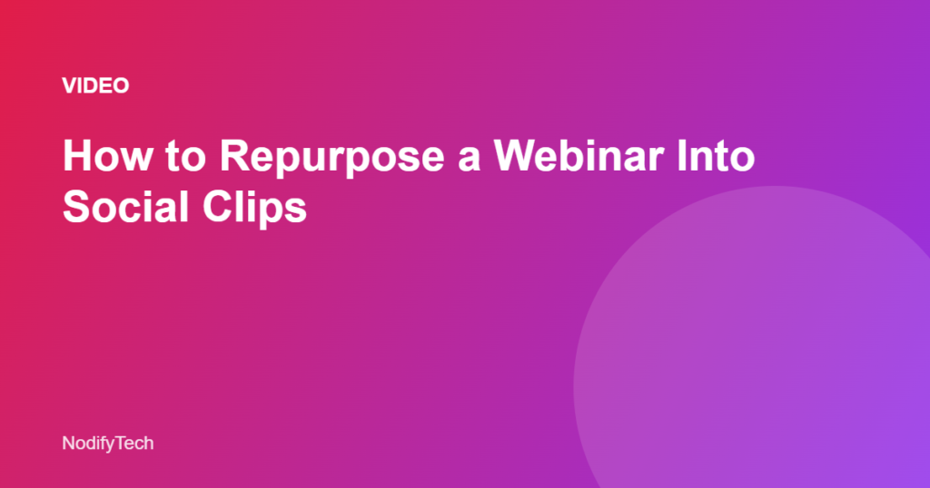 Repurpose a webinar into social clips