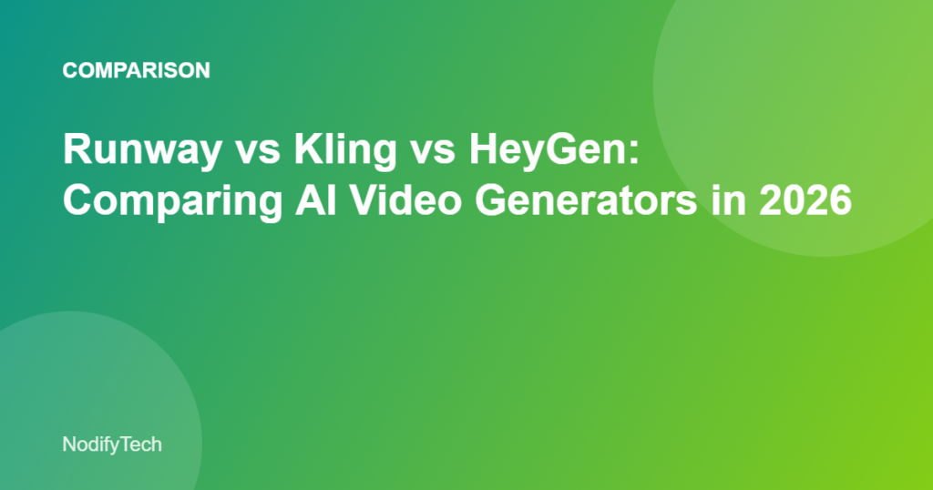 Runway vs Kling vs HeyGen AI video generator comparison