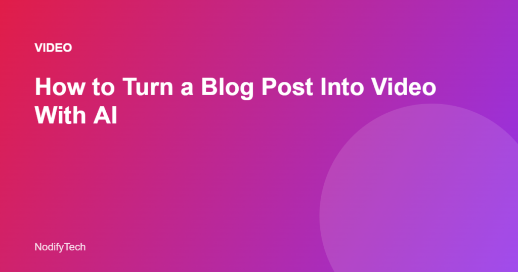 Turn a blog post into video with AI
