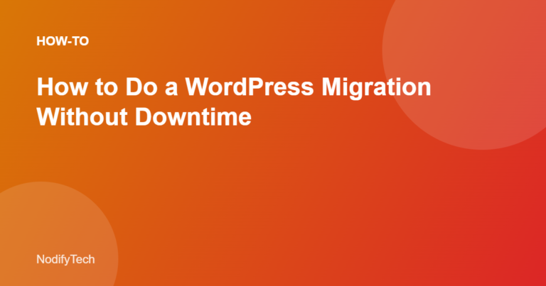 WordPress migration without downtime guide